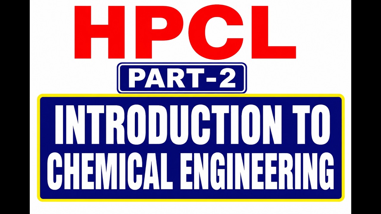 Introduction to Chemical Engineering | Part 2 | HPCL Exam Preparation | JE-Chemical