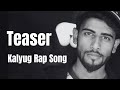 Kalyug official teaser   razzy r ft inspire swaroop  rap song 2019