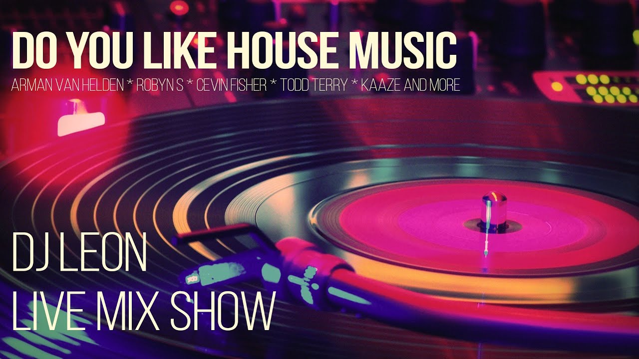 Dj Leon Nonstop House Music YouTube