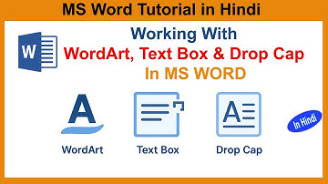 Working with WordArt, Text Box & Drop Cap in MS Word | MS Word Tutorial in Hindi