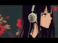 Blooming focus 🌸 3 hour lofi mix to vibe / study / chill 🌿 Lofi Flower