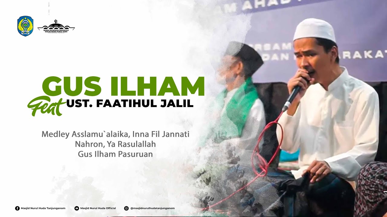 Medley Asslamu`alaika, Inna Fil Jannati Nahron, Ya Rasulallah | Gus Ilham  Feat Ust. Faatihul Jalil