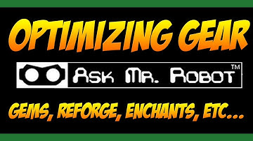 Ask Mr. Robot - Optimizing your WoW Gear - World of Warcraft: Mists of Pandaria
