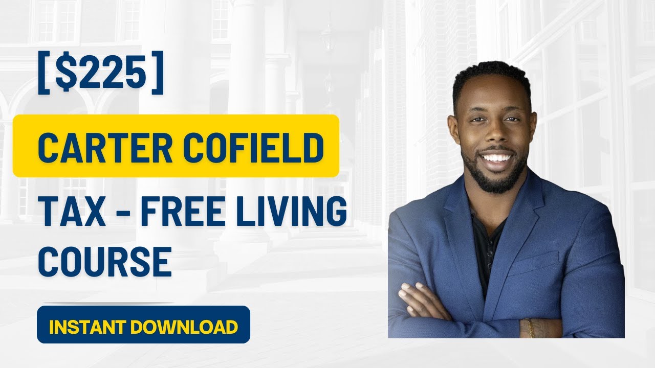 [$225] Carter Cofield – Tax Free Living Course - YouTube