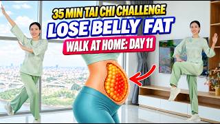 35 Min Tai Chi Belly Fat Challenge | Day 11 of 30: Walk at Home, Burn Calories & Improve Mobility