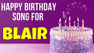 Happy Birthday Blair Song Birthday Song For Blair Happy Birthday Blair Song Download