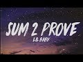 Lil Baby - Sum 2 Prove (Lyrics)