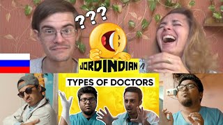 Types Of Doctors | When Indian Parents Force You To Be A Doctor | Jordindian | Russian reaction