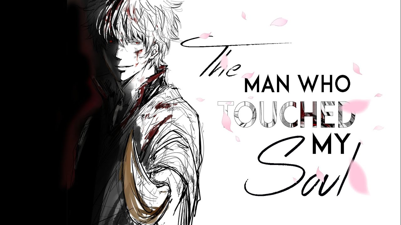 Sakta Gintoki- The man who touched my soul (Hindi)