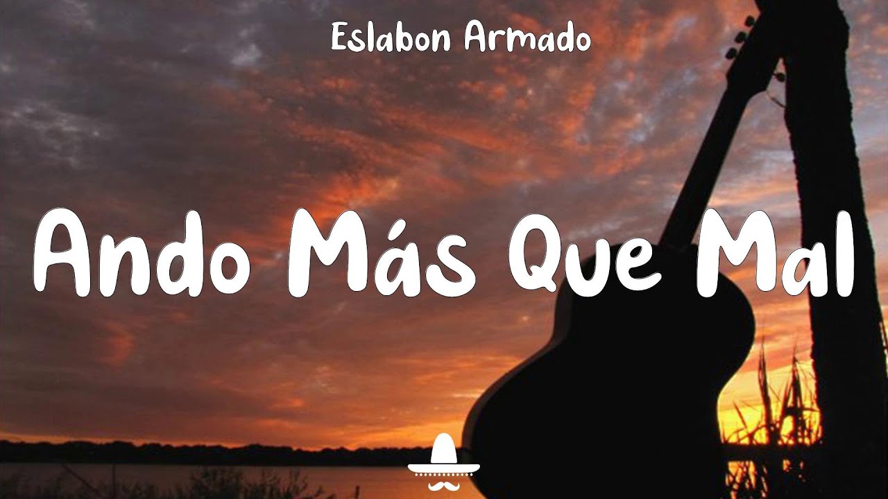 ando mas que mal lyrics ando mas que mal lyrics
