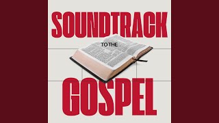 Soundtrack To The Gospel
