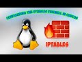 Configuring the iptables firewall in Centos