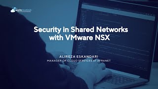 Security in Shared Networks with VMware NSX - CloudStack European User Group Virtual 2022
