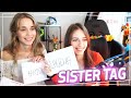 SISTER TAG!!!