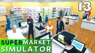 Supermarket Simulator - Ep. 13 - Eat. Grind. Sleep. Repeat.