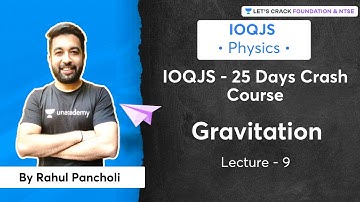 IOQJS - 25 Days Crash Course | Gravitation | L 9 | Physics | Rahul Pancholi