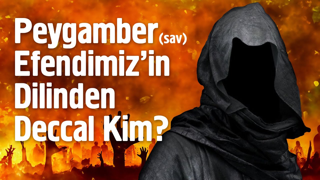 Peygamber Efendimiz'in (sav) Dilinden - Deccal Kim? Süfyan Kim? @Mehmet Yıldız
