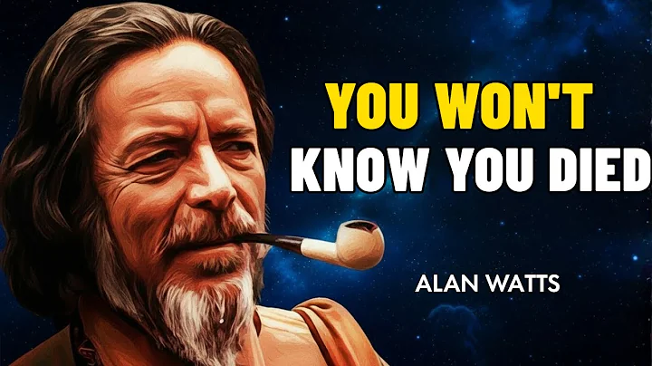 The Truth You Don’t Know: You Will Never Watch Yourself Die – Alan Watts and the Eternal Mystery