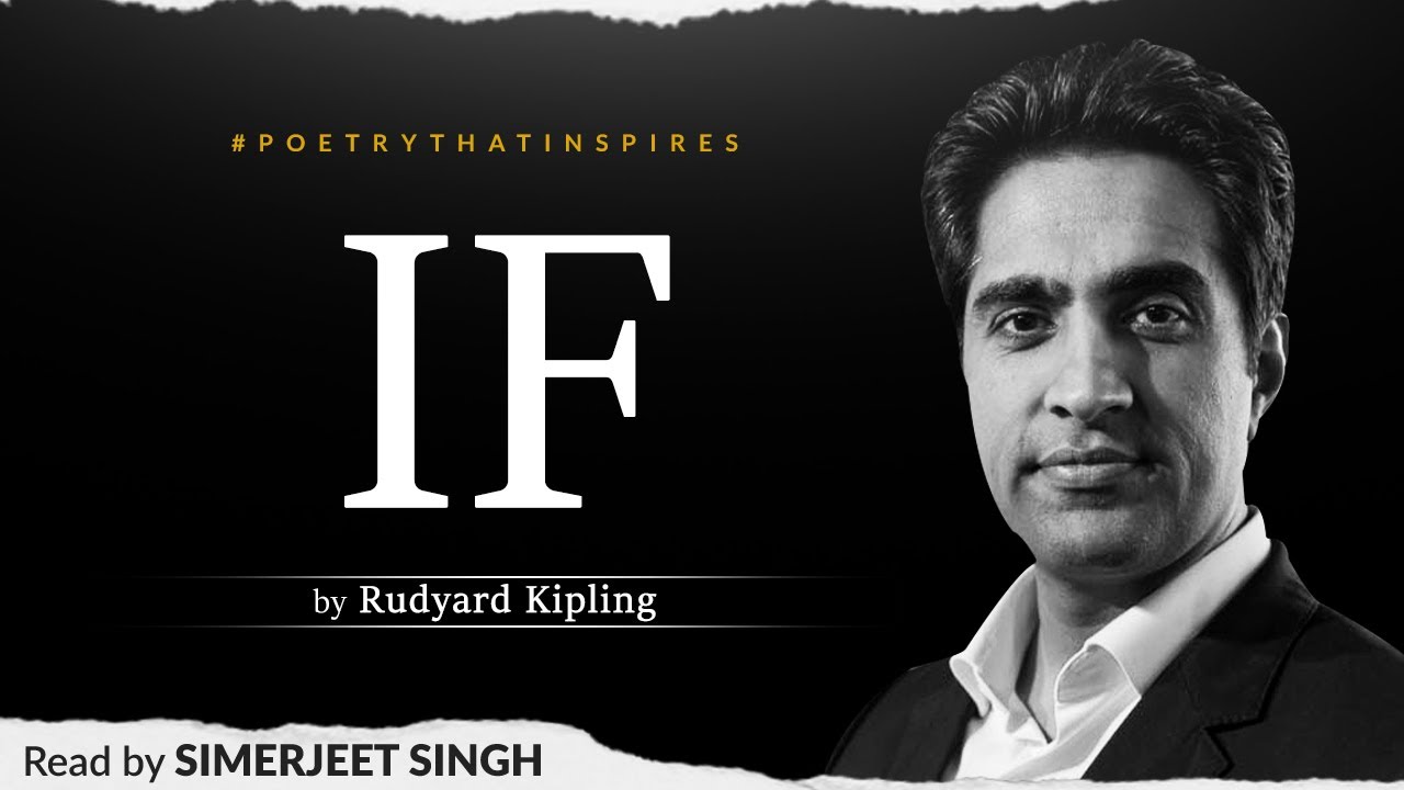«Если» Редьярда Киплинга | Читает Симерджит Сингх | Станьте стойким с помощью «Если» Киплинга