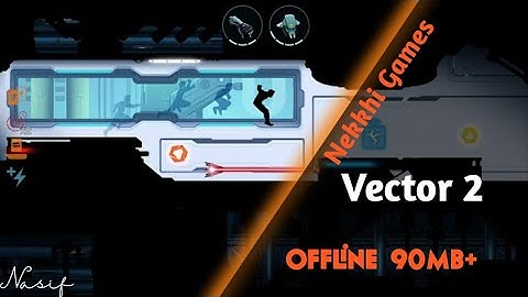 Vector 2 Gameplay | Offline 90 MB+ | Nekkhi Games | Walkthrough Gameplay
