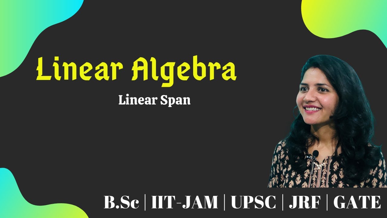 Linear Algebra-C2L4 | Linear Span | Hindi