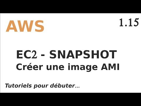 AWS - 1.15. SNAPSHOTS : CREER UNE IMAGE AMI