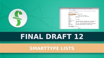 Speed Up Your Screenwriting With Final Draft SmartType Lists