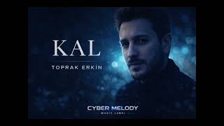 Toprak Erkin - Kal 