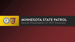 Minnesota State Patrol 2021 Awards Presentation