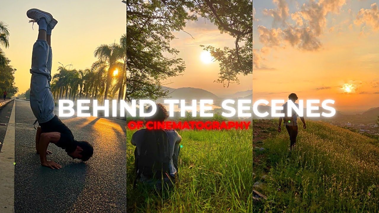 Behind the Scenes of Cinematography as a Beginner 🌱🔥