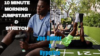 10 Minute Morning Stretch | Joe Holder x Hyperice | Exercise Snacks | Easy Morning Jumpstart!