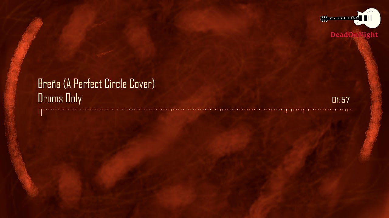 Breña Drums Only [A Perfect Circle Cover]