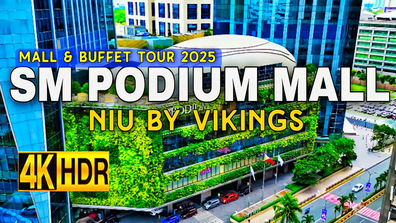 [4K HDR] The Podium Mall NIU By Vikings | Ortigas Center Mandaluyong, Metro Manila 🇵🇭