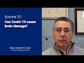 Can Covid-19 Cause Brain Damage? Studies Suggest The Answer Could Be Yes.