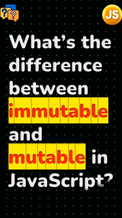 📌 What is difference between immutable and mutable in JS #coding # ...