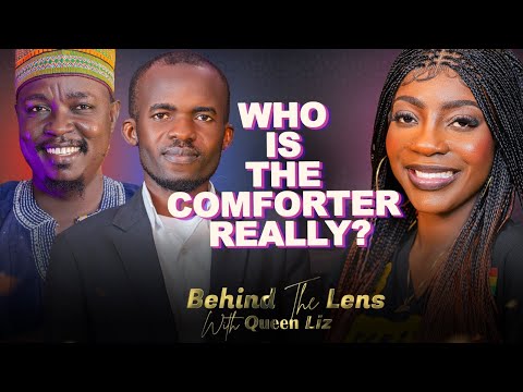 IS MUHAMMAD THE COMFORTER IN THE BIBLE? || Behindthelenswithqueenliz || BTLWQL || Ep 54