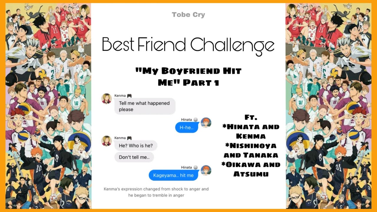 “My Boyfriend Hit Me” Best Friend Challenge Haikyuu texts Tobe