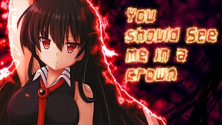 Amv- You Should See Me In A Crownakame Ga Kill