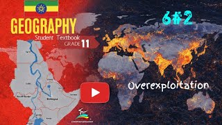 Ethiopian Grade 11 Geography 6#2 Overexploitation
