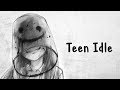 Nightcore - Teen Idle - (Lyrics)