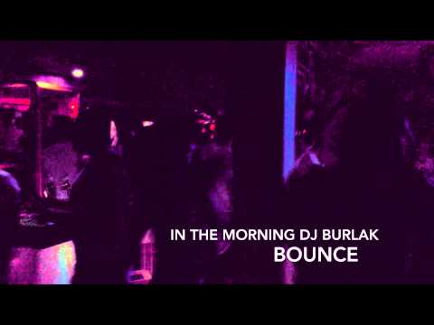In the morning with DJ BURLAK _Bounce