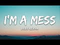 Bebe rexha  im a mess lyrics