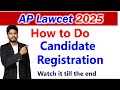 How to Do Candidate Registration//AP lawcet 2025