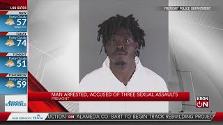 Man arrested for 3 sexual assaults in Fremont