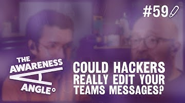 Could Hackers Really Edit Your Teams Messages? | #TAA #59
