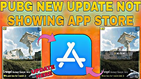 Pubg Mobile 2.1 iOS Update Not Showing App Store Problem Solution Pubg New Update Here iOS 2.1
