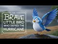 The Brave Little Bird Who Defied the Hurricane | Cuentos Para dormir | Cuentos Infantiles