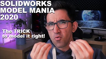 Why SolidWorks Model Mania® 2020 is tricky? Phase 1 and Phase 2