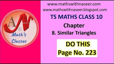TS MATHS CLASS 10 CHAPTER 8. SIMILAR TRIANGLES DO THIS PAGE NO. 223