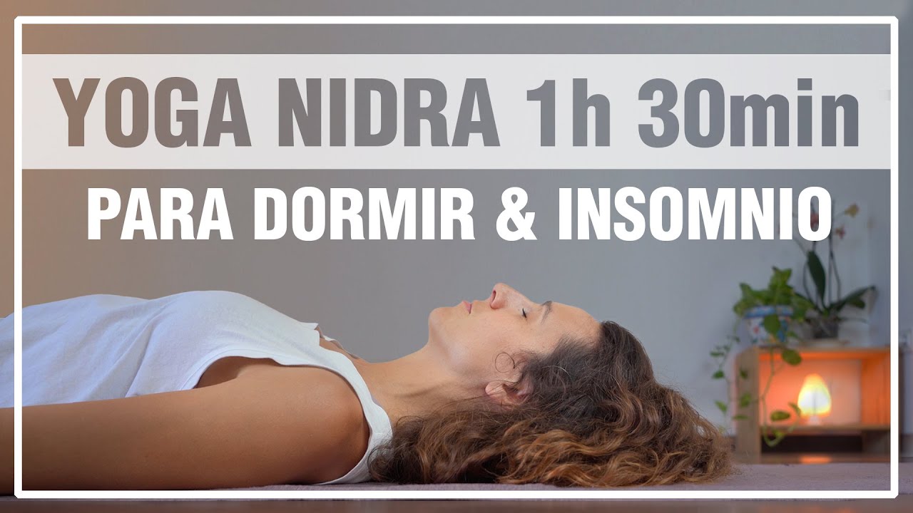 Yoga Nidra para Dormir & Insomnio - 1h 30min. Meditación guiada para conciliar el sueño por la noche